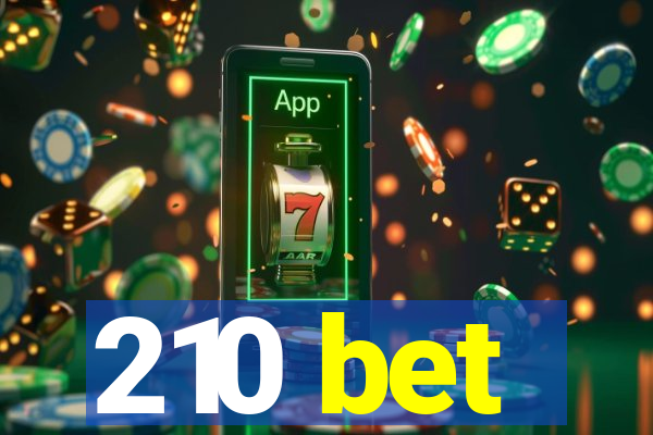 210 bet